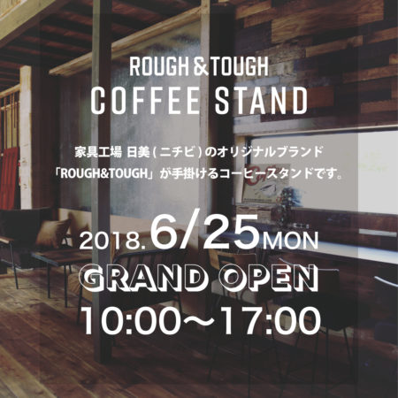 ROUGH&TOUGH Coffee Stand グランドオープン